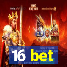 16 bet